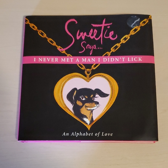 Sweetie, Mark Welsh Other - Sweetie Says...I Never Met a Man I Didn't Lick as told to Mark Welsh